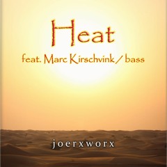 Heat // feat Marc Kirschvink on bass