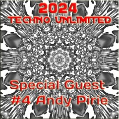 2024 Techno Unlimited #4 - Featuring  - Andy Pirie