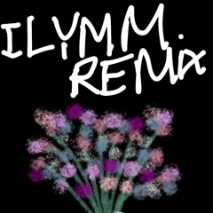 ILYMAMA rmx - Bình Nguyên