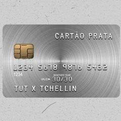 Tut x Tchellin - Cartão Prata 💳