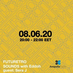 Futuretro Sounds 08.06.2020 Guest mix Sera J