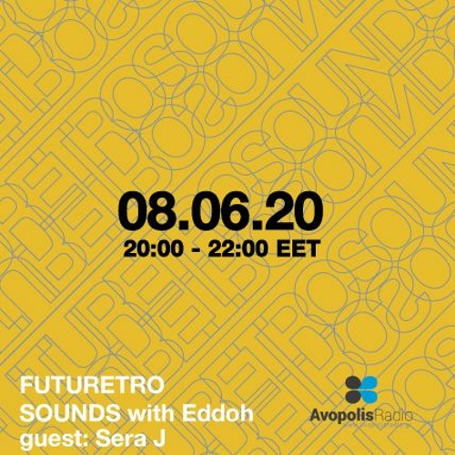 Futuretro Sounds 08.06.2020 Guest mix Sera J