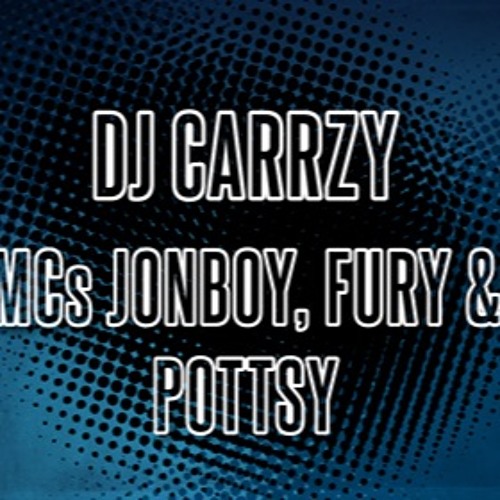 Dj Carrzy - Mc Jonboy, Pottsy & Fury