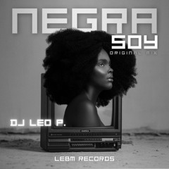 Dj Leo P. - Negra Soy (Original Mix)