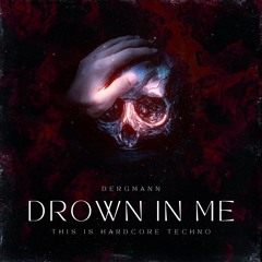 Drown In Me