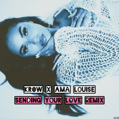 KROW x AMA - SEND YOUR LOVE REMIX (FREE DOWNLOAD)