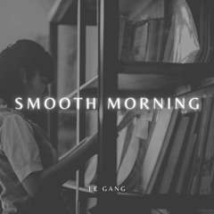 Smooth Morning (Free Download) [Chill]