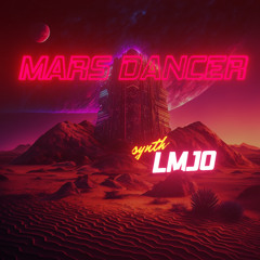 Synth LMJO - Mars Dancer (on Spotify)