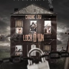 Chronic Law - Lock Down