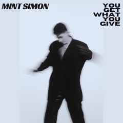 You Get What You Give (Cover) - Mint Simon