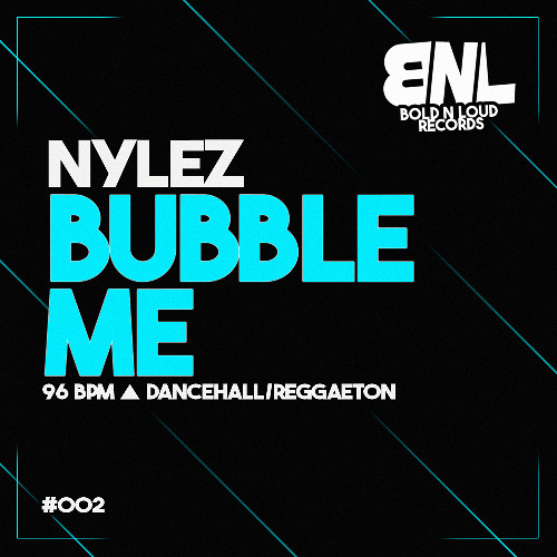 Nylez - Bubble Me