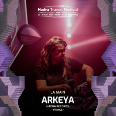 Arkeya @ Hadra Trance Festival 2024