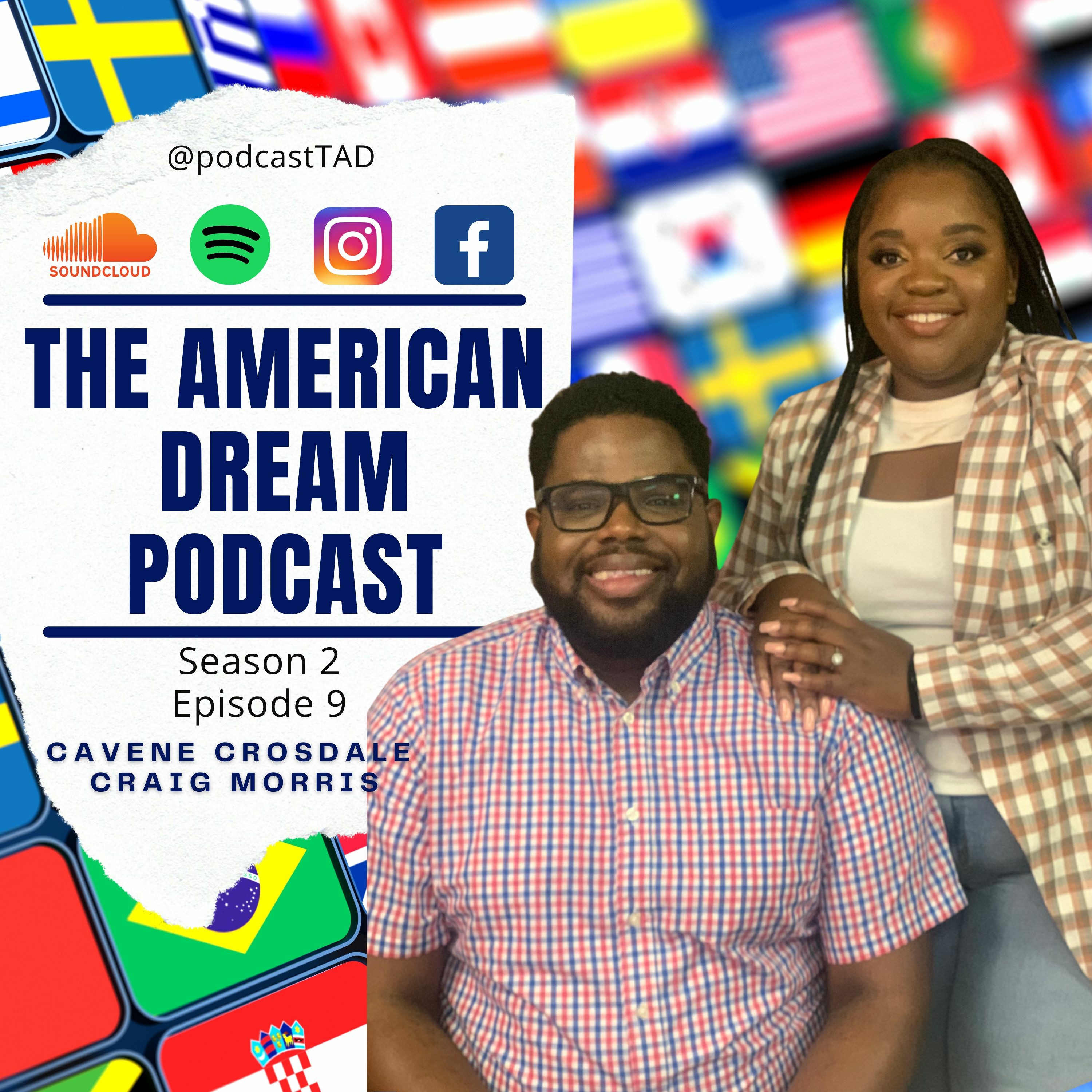 THE AMERICAN DREAM PODCAST - SEASON 2 - Cavene Crosdale and Craig Morris. Jamaica episode artwork