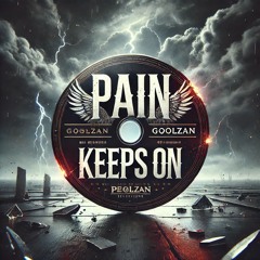 Pain Keeps On - GoolZan