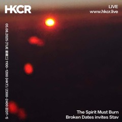 The Spirit Must Burn: Broken Dates invites Stav - 05/08/2025