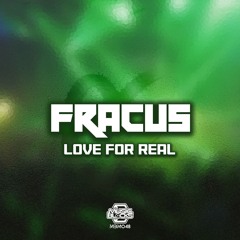Fracus - Love For Real [MBM48]