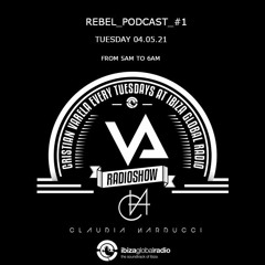 ClAuDiA NaRDuCci - REBEL_Podcast_#1  IbizaGlobalRadio - CristianVarelaRadioShow