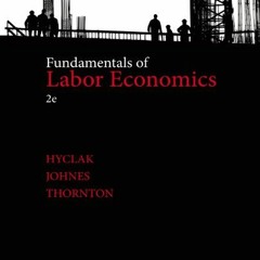 [Free] EBOOK 📫 Fundamentals of Labor Economics by  Thomas Hyclak,Geraint Johnes,Robe