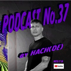 Hard Techno Podcast No.37 HACH(DE)(140bpm)31.1.2024