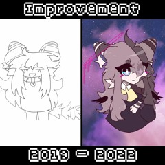 Improvement (2019 - 2022) ¦ Animation Meme - Art