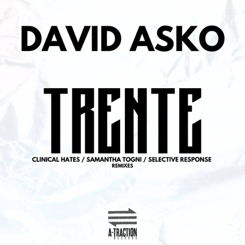 David Asko - Trente (Selective Response Mix) [A-Traction]