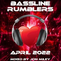 Bassline Rumblers April 2022 Mixed By Jon Miley