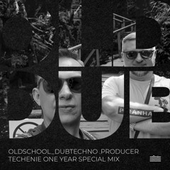 Oldschool_Dubtechno .Producer - Techenie One Year (Special Mix)
