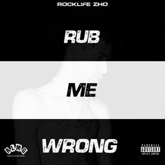 Rub Me Wrong