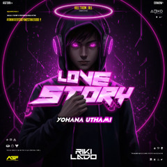RIKI LADO - LOVE STORY ( YONA ) #ANNIVERSARYMISTAKE888!