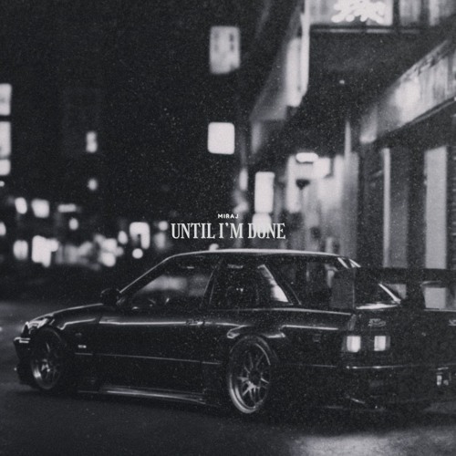 Until I'm Done (Isaiah The Wulf - Lost in Chaos Remix)