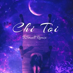 Khanh Phong - Chị Tôi 2020 - BSmall Remix [ Bon Kendu ]