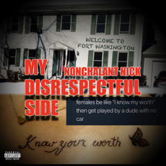 My Disrespectful Side