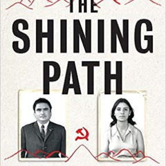[View] EPUB 💖 The Shining Path: Love, Madness, and Revolution in the Andes by Orin S