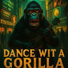 dance-wit-a-gorilla 4.mp3