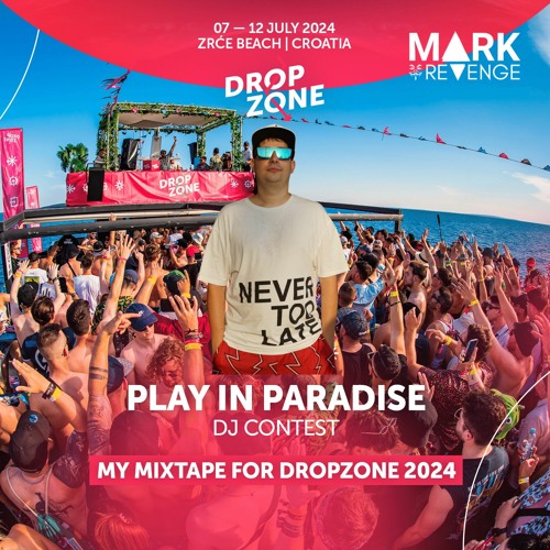Play In Paradise – MARK REVENGE – Dropzone 2024