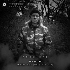 Bando - Inside Out (Original Mix) *FREE DOWNLOAD*