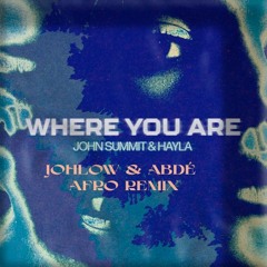John Summit & Hayla - Where You Are (JOHLOW & ABDÉ AFRO REMIX) FILTRED NO COPYRIGHT