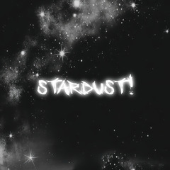 STARDUST!