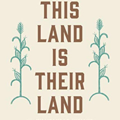 Get EBOOK 📒 This Land Is Their Land: The Wampanoag Indians, Plymouth Colony, and the