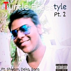 Leo - Turtle Freestyle.2 Ft. Shivam,Deka,Sara Prod. Venatore