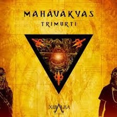 Trimurti - Mahāvākyas
