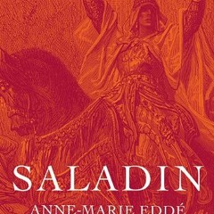 ACCESS [EPUB KINDLE PDF EBOOK] Saladin by  Anne-Marie Eddé &  Jane Marie Todd 📩