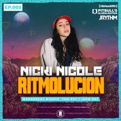 @JRYTHM - #RITMOLUCION EP. 005: NICKI NICOLE & DJ GUARI