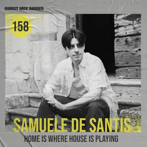 Home Is Where House Is Playing 158 [Housepedia Podcasts] I Samuele De Santis