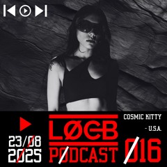LOCBPODCAST #016 - COSMIC KITTY [HARD TECHNO SCHRANZ]