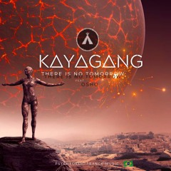 Kayagang - There is no Tomorrow