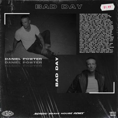 Daniel Powter - Bad Day (Nordic Brave House Remix) [DOWNLOAD FOR EXTENDED MIX]