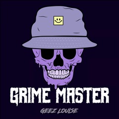 Grime Master