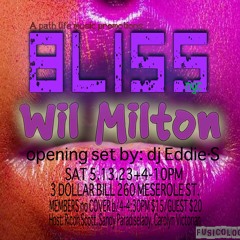 BLISS NYC with Wil Milton @ 3 Dollar Bill 5.13.23