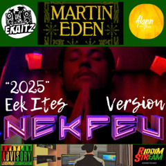 Nekfeu - Martin Eden [Eklaitz Version] "2025"